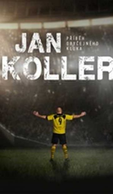 Jan Koller – Příběh obyčejného kluka