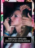 Britney Spears: Život pod dohledem